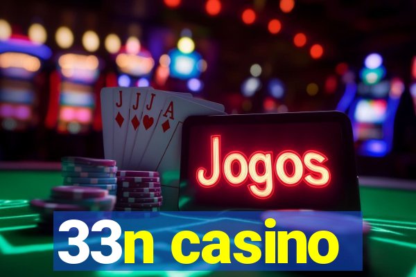 33n casino